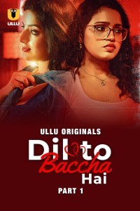 Dil To Baccha Hai (2024) Season 1 Ullu Hindi Hot Web Series