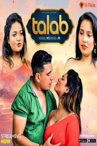 Talab (2025) Season 1 Triflicks Hindi Hot Web Series