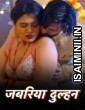 Jabariya Dulhan (2024) Season 1 Ratri Hindi Hot Web Series